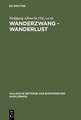 Wanderzwang - Wanderlust: Formen der Raum- und Sozialerfahrung zwischen Aufklärung und Frühindustrialisierung