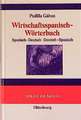 Wirtschaftsspanisch-Wörterbuch: Spanisch-Deutsch · Deutsch-Spanisch