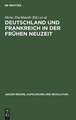 Deutschland und Frankreich in der frühen Neuzeit: Festschrift für Hermann Weber zum 65. Geburtstag