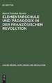 Elementarschule und Pädagogik in der Französischen Revolution