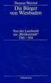 Die Bürger von Wiesbaden: Von der Landstadt zur "Weltkurstadt" (1780–1914)