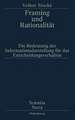 Framing und Rationalität: Die Bedeutung der Informationsdarstellung für das Entscheidungsverhalten