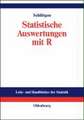 Statistische Auswertungen: Standardmethoden und Alternativen mit ihrer Durchführung in R