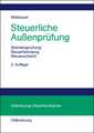 Steuerliche Außenprüfung: (Betriebsprüfung) - Steuerfahndung - Steueraufsicht