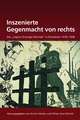 Inszenierte Gegenmacht von rechts: Die "Legion Erzengel Michael" in Rumänien 1918-1938