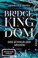 Bridge Kingdom - Der Schwur der Spionin