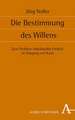 Die Bestimmung des Willens