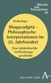 Bhagavadgita - Philosophische Interpretationen im 20. Jahrhundert