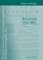 Römische Inquisition und Indexkongregation. Grundlagenforschung: 1701-1813 / Register 1701-1813