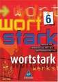 Wortstark. SprachLeseBuch 6. Neubearbeitung.Rechtschreibung 2006. Hamburg, Hessen, Nordrhein-Westfalen, Rheinland-Pfalz, Schleswig-Holstein