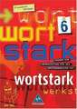 Wortstark. SprachLeseBuch 6. Erweiterte Ausgabe. Rechtschreibung 2006. Berlin, Brandenburg, Bremen, Hamburg, Hessen, Mecklenburg-Vorpommern, Niedersachsen, Nordrhein-Westfalen, Rheinland-Pfalz, Saarland, Sachsen, Sachsen-Anhalt, Schleswig-Holstein