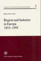 Region und Industrie in Europa 1815 - 1995