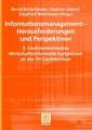 Informationsmanagement — Herausforderungen und Perspektiven: 3. Liechtensteinisches Wirtschaftsinformatik-Symposium an der FH Liechtenstein