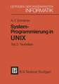 System-Programmierung in UNIX: Teil 2: Techniken