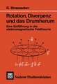 Rotation, Divergenz und das Drumherum: Eine Einführung in die elektromagnetische Feldtheorie