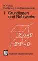 Einführung in die Elektrotechnik: Grundlagen und Netzwerke