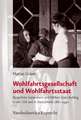 Wohlfahrtsgesellschaft Und Wohlfahrtsstaat: Burgerliche Sozialreform Und Welfare State Building in Den USA Und in Deutschland 1880-1940