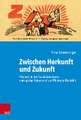 Zwischen Herkunft und Zukunft: >Heimat< in der Sozialdemokratie vom spten Kaiserreich zur Weimarer Republik