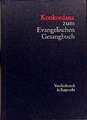 Konkordanz Zum Evangelischen Gesangbuch: Mit Verzeichnis Der Strophenanfange, Kanons, Mehrstimmigen Satze Und Wochenlieder