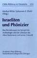 Israeliten Und Phonizier: Ihre Beziehungen Im Spiegel Der Archaologie Und Der Literatur Des Alten Testaments Und Seiner Umwelt