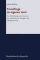 Fremdlinge Im Eigenen Land: Zur Entstehung Und Intention Der Priesterlichen Passagen Der Vatergeschichte