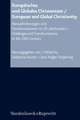 Europaisches Und Globales Christentum / European and Global Christianity: Herausforderungen Und Transformationen Im 20. Jahrhundert / Challenges and T