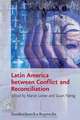 Latin America Between Conflict and Reconciliation: Fur Meister Peter Den Barbier