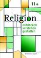 Religion Entdecken - Verstehen - Gestalten. 11+: Ein Unterrichtswerk Fur Den Evangelischen Religionsunterricht. Einstieg in Die Oberstufe