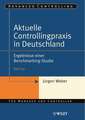 Aktuelle Controllingpraxis in Deutschland – Ergebnisse einer Benchmarking–Studie