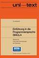 Einführung in die Programmiersprache SIMULA: Anleitung zum Selbststudium