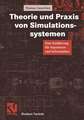 Theorie und Praxis von Simulationssystemen: Eine Einführung für Ingenieure und Informatiker