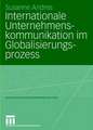 Internationale Unternehmenskommunikation im Globalisierungsprozess: Eine Studie zum Einfluss der Globalisierung auf die 250 größten in Deutschland ansässigen Unternehmen