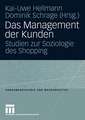 Das Management der Kunden: Studien zur Soziologie des Shopping