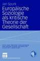 Europäische Soziologie als kritische Theorie der Gesellschaft