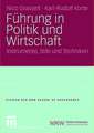 Führung in Politik und Wirtschaft: Instrumente, Stile und Techniken