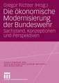 Die ökonomische Modernisierung der Bundeswehr: Sachstand, Konzeptionen und Perspektiven