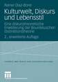 Kulturwelt, Diskurs und Lebensstil: Eine diskurstheoretische Erweiterung der Bourdieuschen Distinktionstheorie