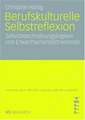 Berufskulturelle Selbstreflexion: Selbstbeschreibungslogiken von ErwachsenenbildnerInnen