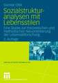 Sozialstrukturanalysen mit Lebensstilen: Eine Studie zur theoretischen und methodischen Neuorientierung der Lebensstilforschung