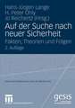 Auf der Suche nach neuer Sicherheit: Fakten, Theorien und Folgen