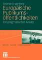 Europäische Publikumsöffentlichkeiten: Ein pragmatischer Ansatz