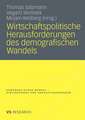 Wirtschaftspolitische Herausforderungen des demografischen Wandels