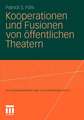 Kooperationen und Fusionen von öffentlichen Theatern