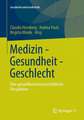 Medizin - Gesundheit - Geschlecht: Eine gesundheitswissenschaftliche Perspektive