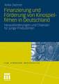 Finanzierung und Förderung von Kinospielfilmen in Deutschland: Herausforderungen und Chancen für junge Produzenten