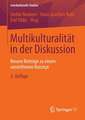 Multikulturalität in der Diskussion: Neuere Beiträge zu einem umstrittenen Konzept