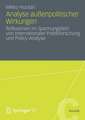 Analyse außenpolitischer Wirkungen: Reflexionen im Spannungsfeld von internationaler Politikforschung und Policy-Analyse