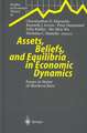 Assets, Beliefs, and Equilibria in Economic Dynamics: Essays in Honor of Mordecai Kurz