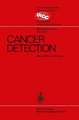 Cancer Detection: Prepared by the Cancer Detection Committee of the Commission on Cancer Control