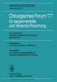 Chirurgisches Forum ’77 für experimentelle und klinische Forschung: 94. Kongreß der Deutschen Gesellschaft für Chirurgie München, 27–30. April 1977